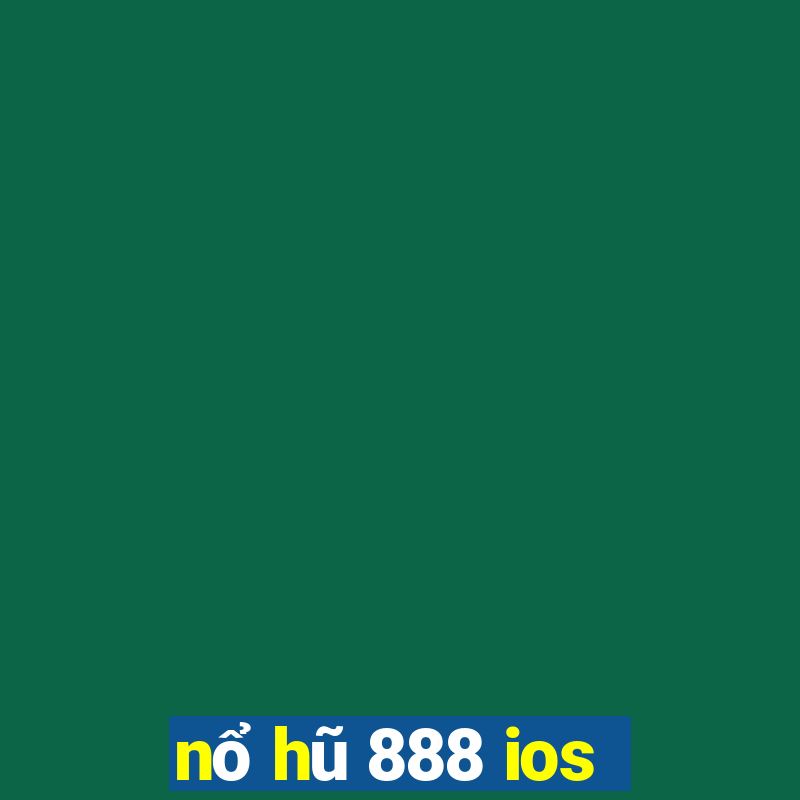 nổ hũ 888 ios