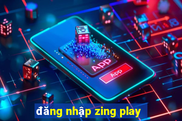 đăng nhập zing play