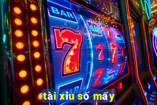 tài xỉu số mấy