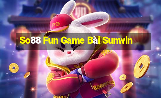 So88 Fun Game Bài Sunwin