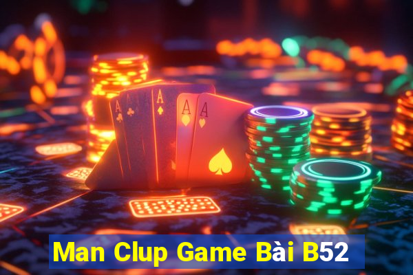 Man Clup Game Bài B52