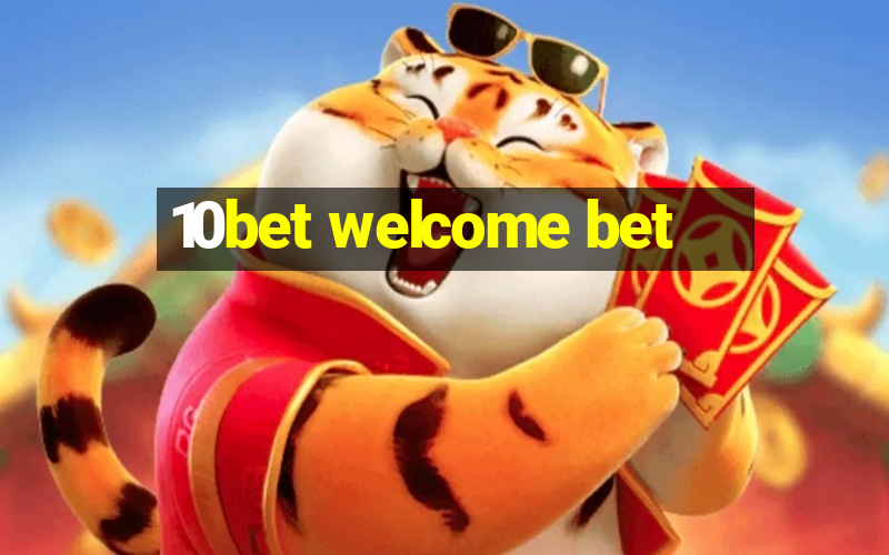 10bet welcome bet