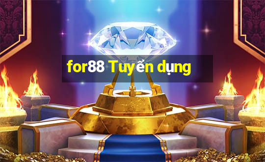 for88 Tuyển dụng