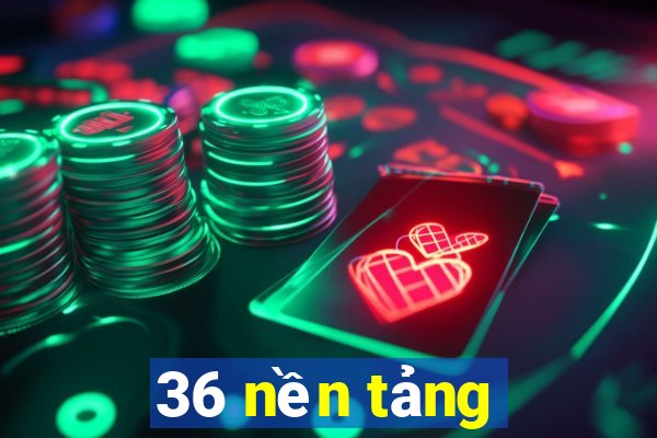 36 nền tảng