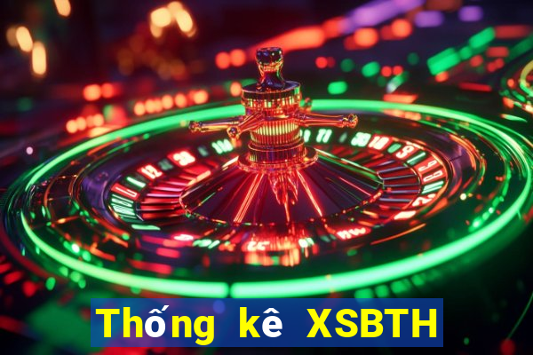 Thống kê XSBTH Chủ Nhật