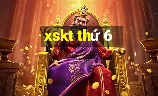 xskt thứ 6