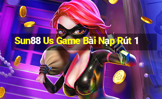 Sun88 Us Game Bài Nạp Rút 1