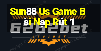 Sun88 Us Game Bài Nạp Rút 1