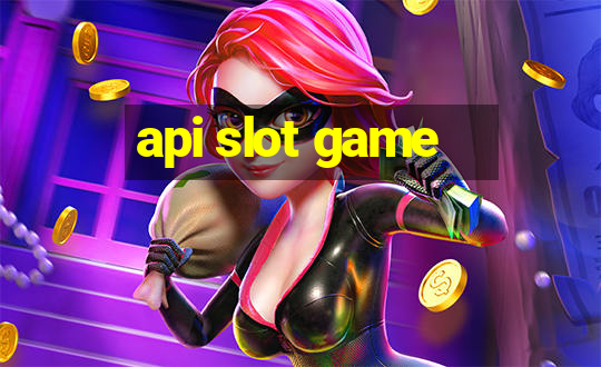 api slot game