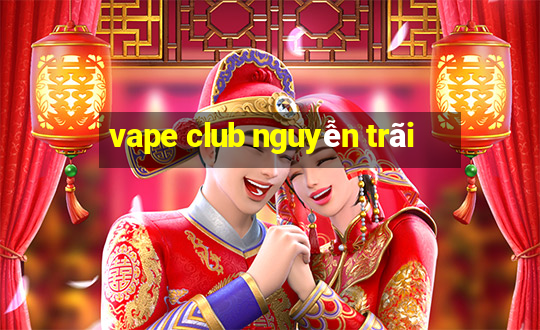 vape club nguyễn trãi