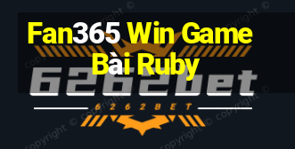 Fan365 Win Game Bài Ruby