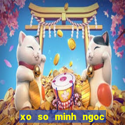 xo so minh ngoc thu 7 mien trung