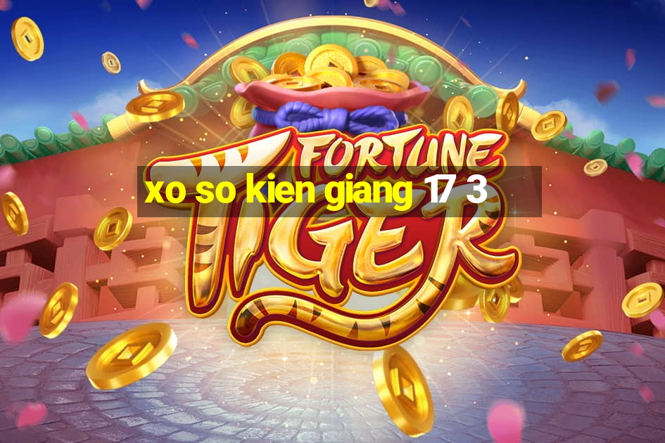 xo so kien giang 17 3