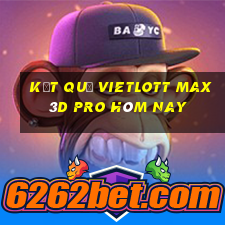 kết quả vietlott max 3d pro hôm nay