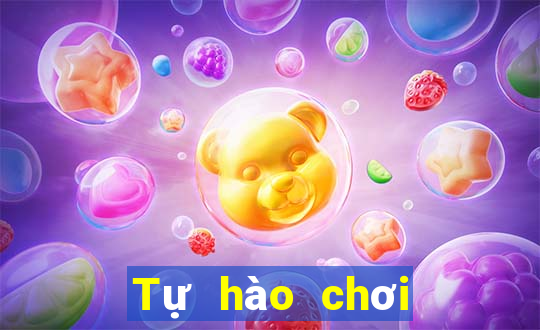 Tự hào chơi bài thanh hỗ trợ