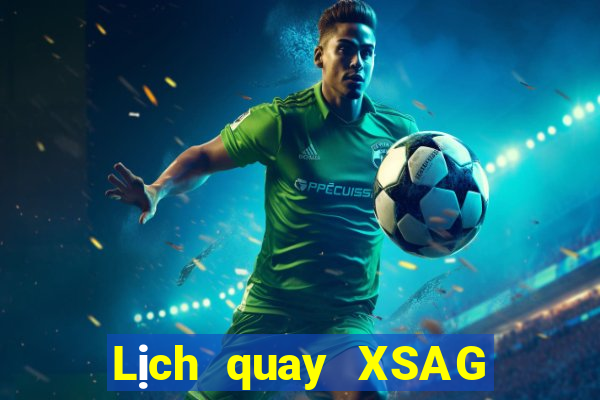 Lịch quay XSAG ngày 28