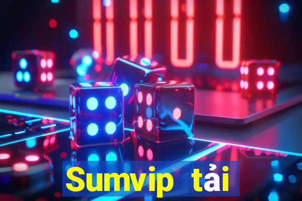 Sumvip tải xuống app