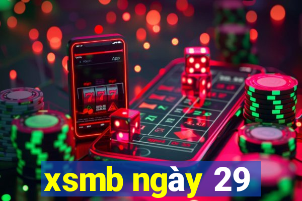 xsmb ngày 29