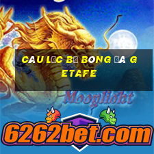 câu lạc bộ bóng đá getafe