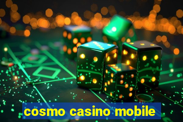 cosmo casino mobile