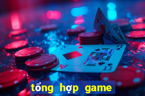 tổng hợp game đổi thưởng