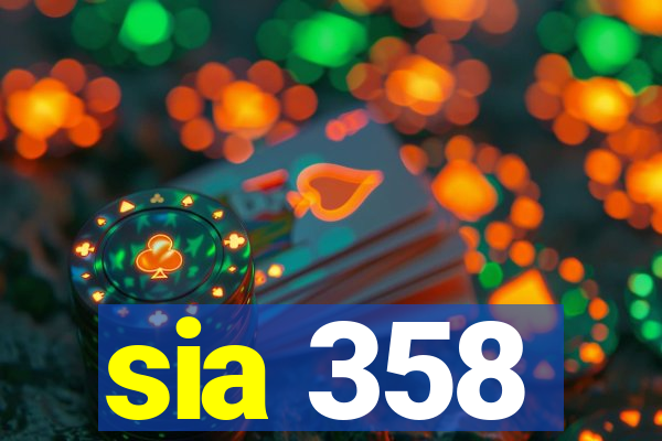 sia 358