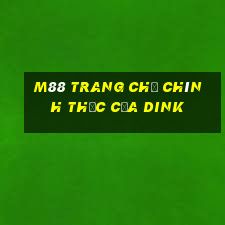 M88 Trang chủ chính thức của DINK