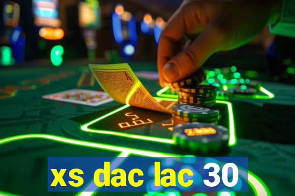 xs dac lac 30