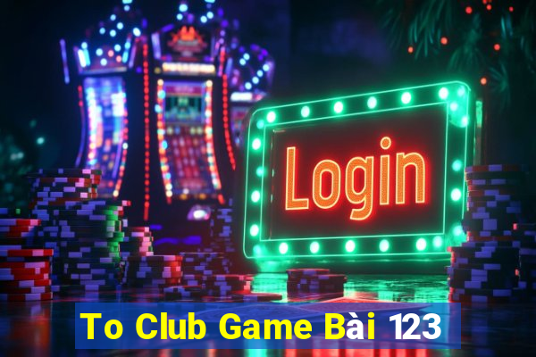 To Club Game Bài 123