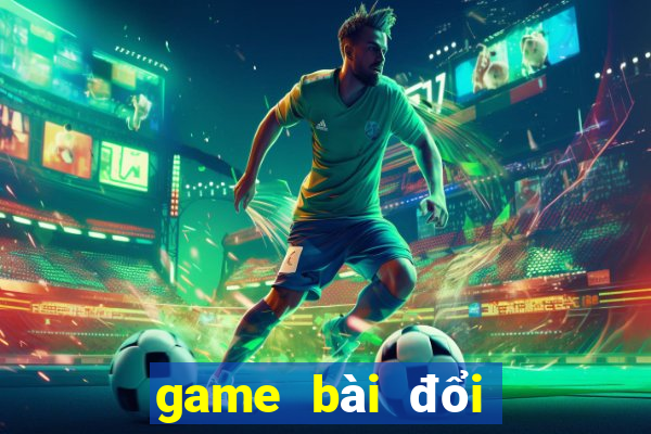 game bài đổi thưởng chơi club