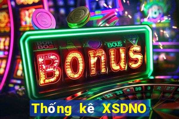 Thống kê XSDNO hôm nay