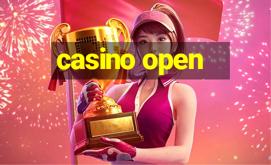 casino open