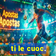 ti le cuoc.