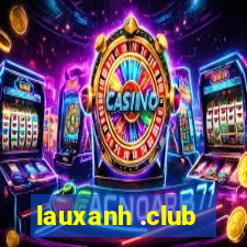 lauxanh .club