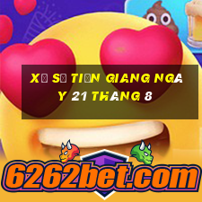 xổ số tiền giang ngày 21 tháng 8