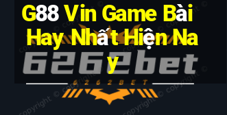 G88 Vin Game Bài Hay Nhất Hiện Nay