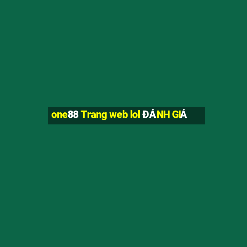 one88 Trang web lol ĐÁNH GIÁ