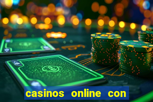 casinos online con bonos gratis sin deposito