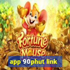 app 90phut link