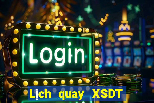 Lịch quay XSDT thứ hai