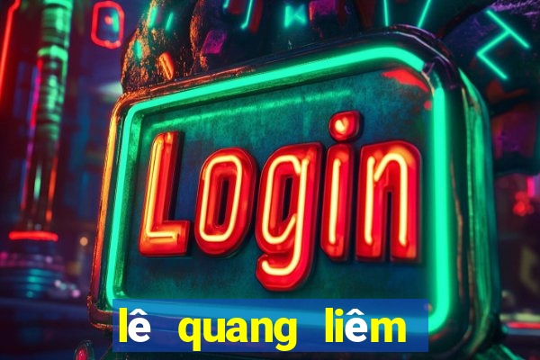 lê quang liêm sống ở đấu