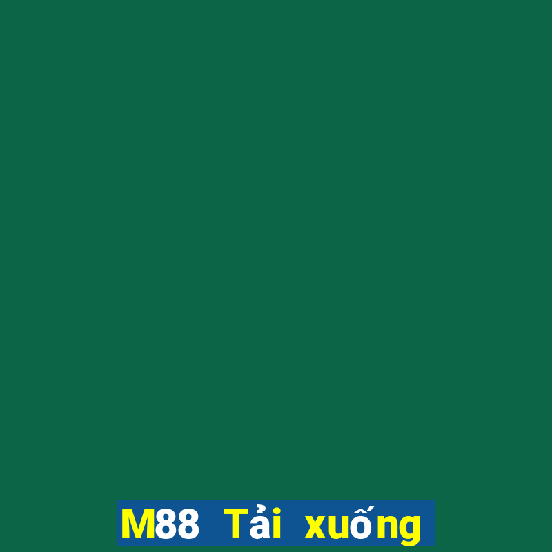 M88 Tải xuống nền tảng Ding Feng