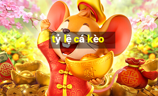 tỷ lệ cá kèo