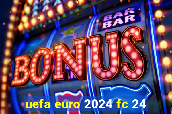 uefa euro 2024 fc 24