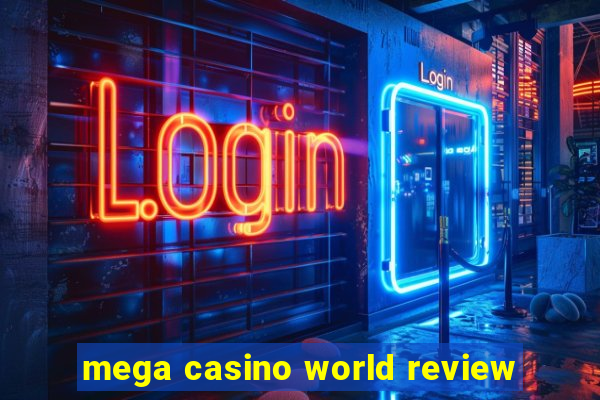 mega casino world review