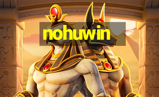 nohuwin