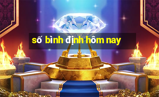 số bình định hôm nay