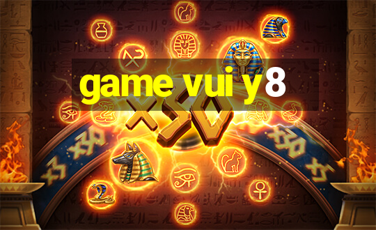 game vui y8