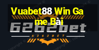 Vuabet88 Win Game Bài