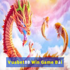 Vuabet88 Win Game Bài